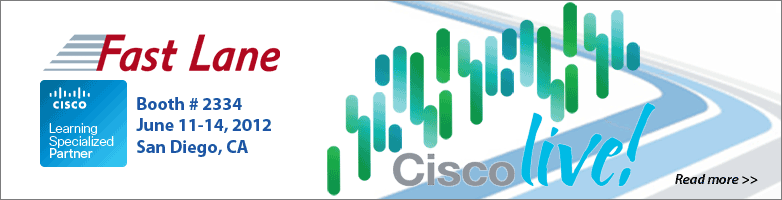 Fast Lane will be at Cisco Live 2012