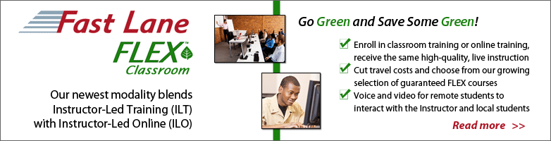 Fast Lane FLEX Classroom combines ILO and ILT sessions to help you save some green!