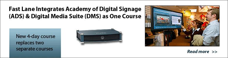 Fast Lane Integrated Cisco Academy of Digital Signage (ADS) & Cisco Digital Media Suite (DMS) as One Course